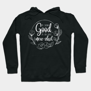 Vintage I'm Doing Good Funny Gift Hoodie